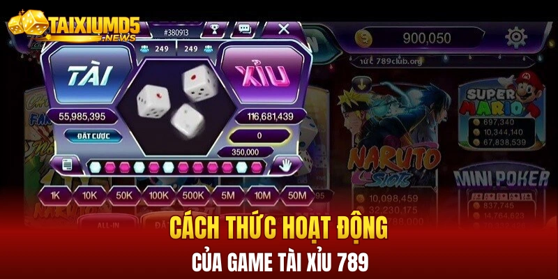 Cách thức hoạt động của game tài xỉu 789